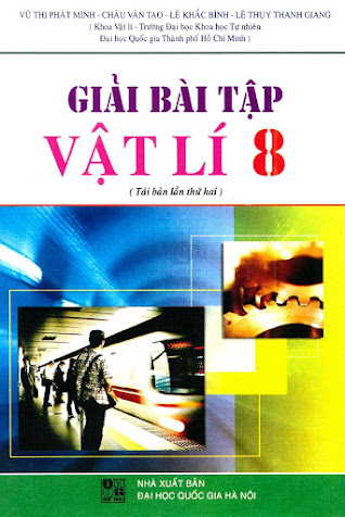 Giải Bài Tập Vật Lí 8 (NXB Đại Học Quốc Gia 2009) - Vũ Thị Phát Minh, 184 Trang