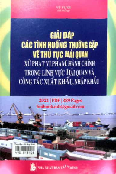 Giải Đáp Các Tình Huống Thường Gặp Về Thủ Tục Hải Quan (NXB Tài Chính 2021) - Vũ Tươi,  389 Trang