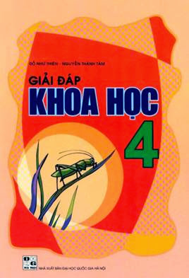 Giải Đáp Khoa Học Lớp 4 (NXB Đại Học Quốc Gia 2009) - Đỗ Như Thiên, 57 Trang