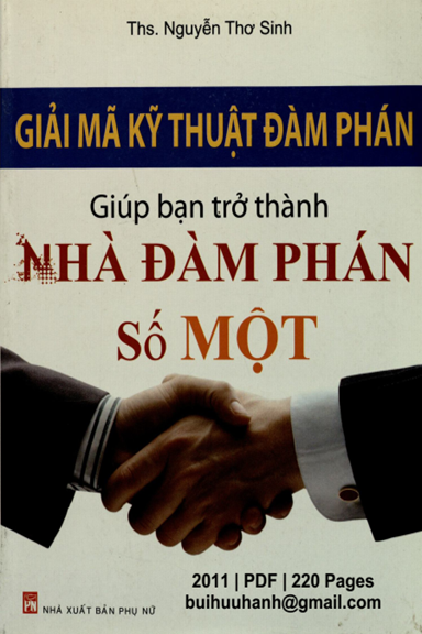 Giải Mã Kỹ Thuật Đàm Phán-Giúp Bạn Trở Thành Nhà Đàm Phán Số Một - Nguyễn Thơ Sinh, 220 Trang