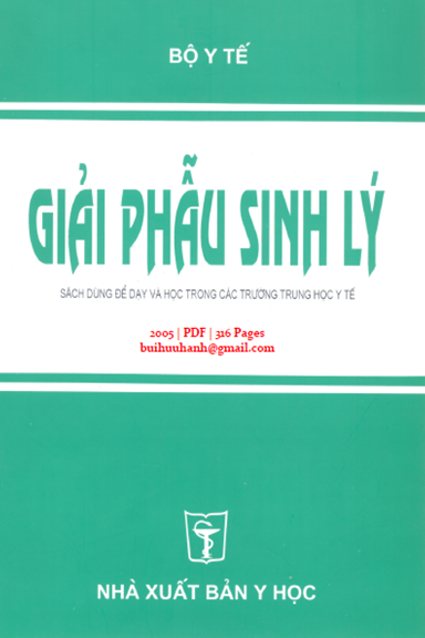 Giải Phẫu Sinh Lý (NXB Y Học 2005) - Đinh Quế Châu, 316 Trang