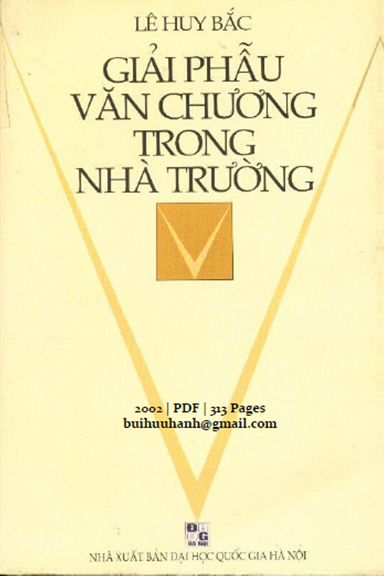 Giải Phẫu Văn Chương Trong Nhà Trường (NXB Đại Học Quốc Gia 2002) - Lê Huy Bắc, 313 Trang