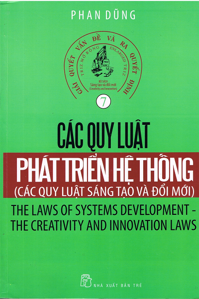 Giải Quyết Vấn Đề Và Ra Quyết Định Tập 7 - Các Quy Luật Phát Triển Hệ Thống - Phan Dũng, 392 Trang