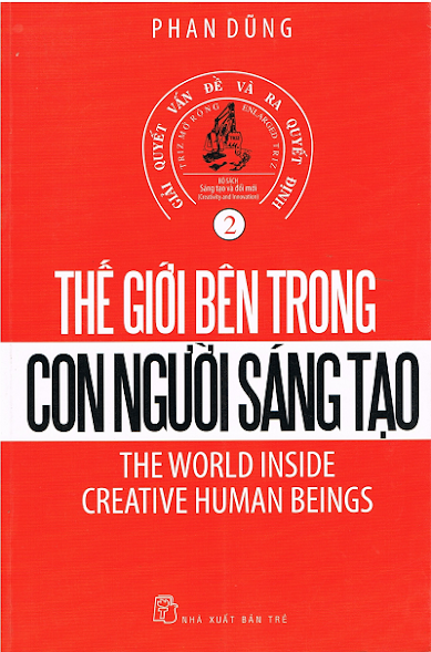 Giải Quyết Vấn Đề Và Ra Quyết Định Tập 2 - Thế Giới Bên Trong Con Người Sáng Tạo - Phan Dũng