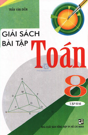 Giải Sách Bài Tập Toán 8 Tập 2 (NXB Tổng Hợp 2011) - Trần Văn Diễn, 176 Trang