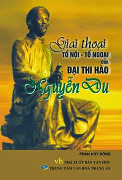Giai Thoại Tổ Nội-Tổ Ngoại Của Đại Thi Hào Nguyễn Du (NXB Văn Học 2013) - Phan Huy Đông, 144 Trang