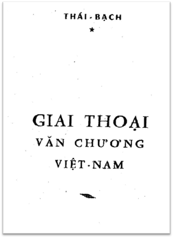 Giai Thoại Văn Chương Việt Nam (NXB Xuân Thu 1972) - Thái Bạch, 300 Trang