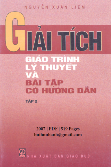Giải Tích Giáo Trình Lý Thuyết Và Bài Tập Có Hướng Dẫn Tập 2 (NXB Giáo Dục 2007) - Nguyễn Xuân Liêm
