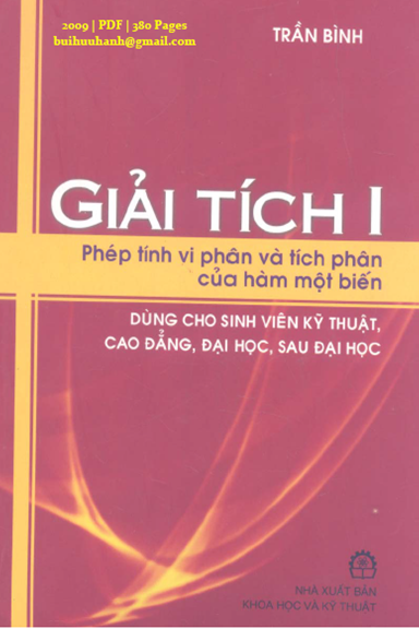 Giải Tích I-Phép Tính Vi Phân Và Tích Phân Của Hàm Một Biến (NXB Khoa Học Kỹ Thuật 2009) - Trần Bình