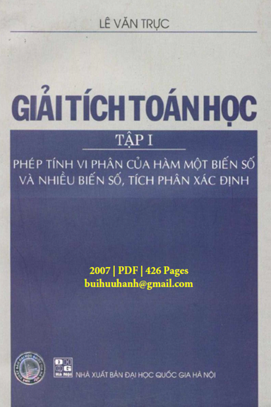 Giải Tích Toán Học Tập 1 (NXB Đại Học Quốc Gia 2007) - Lê Văn Trực, 426 Trang