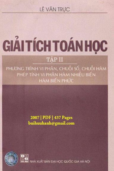 Giải Tích Toán Học Tập 2 (NXB Đại Học Quốc Gia 2007) - Lê Văn Trực, 437 Trang