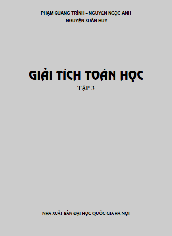 Giải Tích Toán Học Tập 3 (NXB Đại Học Quốc Gia 2013) - Phạm Quang Trình, 105 Trang