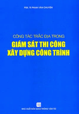 Giám Sát Công Tác Trắc Địa Xây Dựng Công Trình Đường - Nguyễn Tấn Lộc, 32 Trang