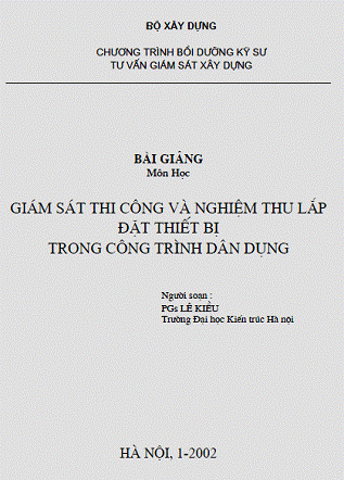 Giám Sát Thi Công Và Nghiệm Thu Lắp Đặt Thiết Bị Trong Công Trình Dân Dụng - Lê Kiều, 78 Trang