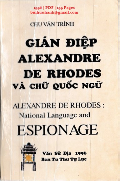 Gián Điệp Alexandre De Rhodes Và Chữ Quốc Ngữ (NXB Tự Lực 1996) - Chu Văn Trình, 199 Trang