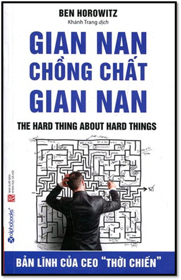 Gian Nan Chồng Chất Gian Nan (NXB Khoa Học Xã Hội 2016) - Ben Horowitz, 468 Trang