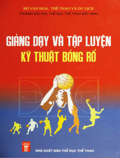 Giảng Dạy Và Tập Luyện Kỹ Thuật Bóng Rổ (NXB Thể Dục Thể Thao 2012) - Phạm Văn Thảo, 438 Trang