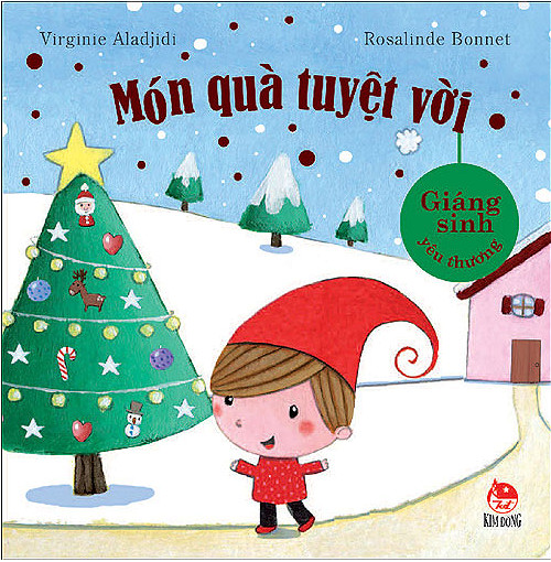 Giáng Sinh Yêu Thương - Món Quà Tuyệt Vời (NXB Kim Đồng 2012) - Virginie Aladjidi, 12 Trang