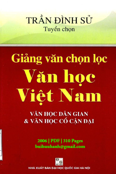 Giảng Văn Chọn Lọc Văn Học Việt Nam Phần I (NXB Đại Học Quốc Gia 2006) - Trần Đình Sử, 310 Trang