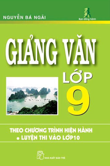 Giảng Văn Lớp 9 (NXB Trẻ 2009) - Nguyễn Bá Ngãi, 222 Trang
