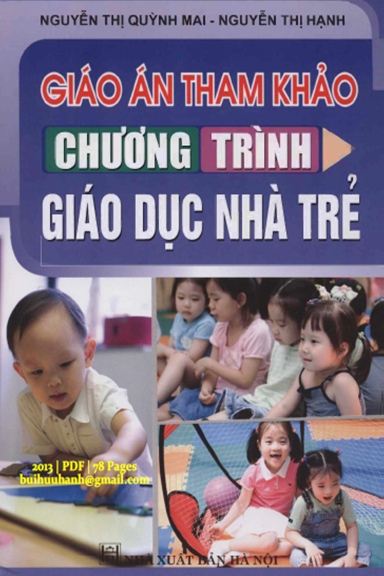 Giáo Án Tham Khảo Chương Trình Giáo Dục Nhà Trẻ (NXB Hà Nội 2013) - Nguyễn Thị Quỳnh Mai, 78 Trang