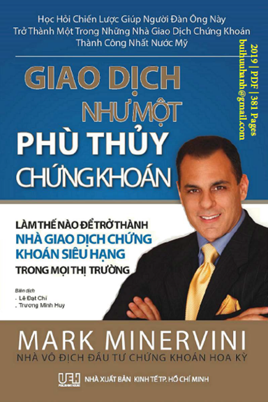 Giao Dịch Như Một Phù Thuỷ Chứng Khoán (NXB Kinh Tế 2019) - Mark Minervini, 381 Trang