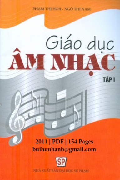 Giáo Dục Âm Nhạc Tập 1-Nhạc Lý Cơ Bản, Xướng Âm (NXB Đại Học Sư Phạm 2011) - Phạm Thị Hòa, 153 Trang