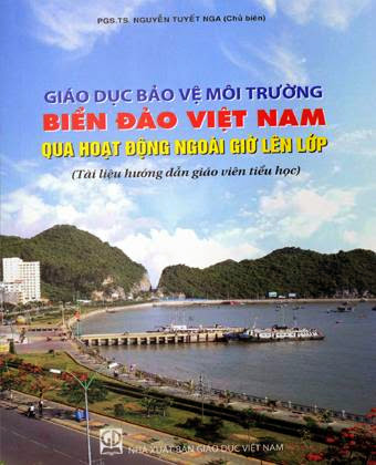 Giáo Dục Bảo Vệ Môi Trường Biển Đảo Việt Nam Qua Hoạt Động Ngoài Giờ Lên Lớp - Nguyễn Tuyết Nga