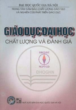 Giáo Dục Đại Học Chất Lượng Và Đánh Giá (NXB Đại Học Quốc Gia 2005) - Nguyễn Phương Nga, 457 Trang