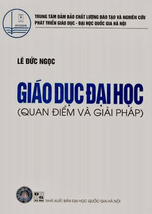 Giáo Dục Đại Học Quan Điểm Và Giải Pháp (NXB Đại Học Quốc Gia 2004) - Lê Đức Ngọc, 274 Trang