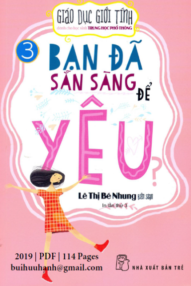 Giáo Dục Giới Tính Tập 3-Bạn Đã Sẵn Sàng Để Yêu (NXB Trẻ 2019) - Lê Thị Bé Nhung, 114 Trang