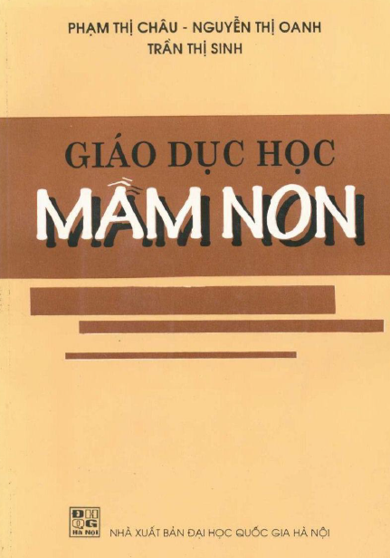 Giáo Dục Học Mầm Non (NXB Đại Học Quốc Gia 2006) - Phạm Thị Châu, 371 Trang