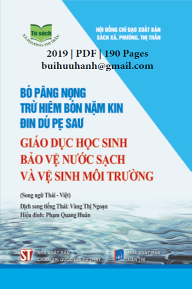 Giáo Dục Học Sinh Bảo Vệ Nước Sạch Và Vệ Sinh Môi Trường Thái-Việt (NXB Chính Trị 2019) - Thanh Lâm