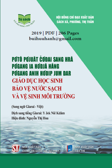 Giáo Dục Học Sinh Bảo Vệ Nước Sạch Và Vệ Sinh Môi Trường Giarai-Việt (NXB Chính Trị 2019) -Thanh Lâm