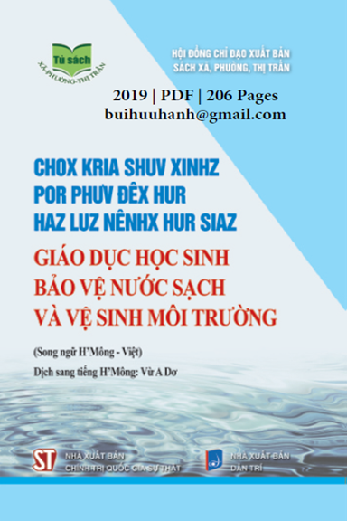 Giáo Dục Học Sinh Bảo Vệ Nước Sạch Và Vệ Sinh Môi Trường H’Mông-Việt (NXB Chính Trị 2019) -Thanh Lâm