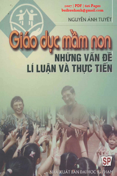 Giáo Dục Mầm Non Những Vấn Đề Lí Luận Và Thực Tiễn (NXB Đại Học Sư Phạm 2007) - Nguyễn Ánh Tuyết