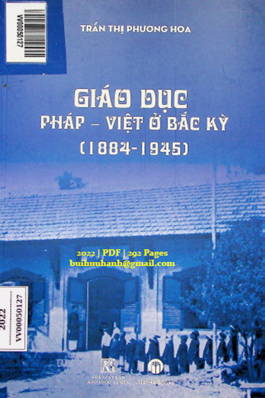 Giáo Dục Pháp-Việt Ở Bắc Kỳ 1884-1945 (NXB Khoa Học Xã Hội 2022) - Trần Thị Phương Hoa, 292 Trang