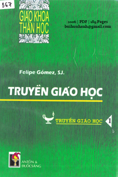 Giáo Khoa Thần Học-Truyền Giáo Học 1 (NXB Đuốc Sáng 2006) - Felipe Gomez, 189 Trang