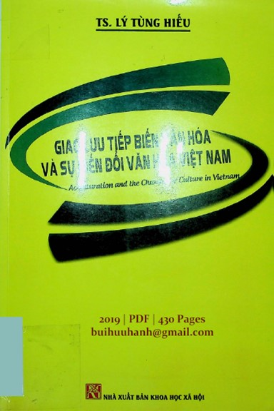 Giao Lưu Tiếp Biến Văn Hóa Và Sự Biến Đổi Văn Hóa Việt Nam (NXB Khoa Học Xã Hội 2019) - Lý Tùng Hiếu