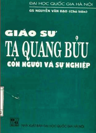 Giáo Sư Tạ Quang Bửu Con Người Và Sự Nghiệp (NXB Đại Học Quốc Gia 2008) - Nguyễn Văn Đạo, 296 Trang