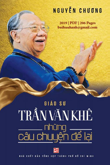 Giáo Sư Trần Văn Khê Những Câu Chuyện Để Lại (NXB Tổng Hợp 2019) - Nguyễn Chương, 206 Trang