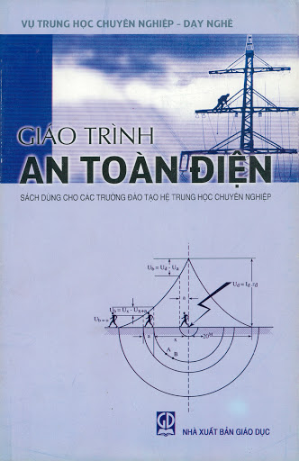 Giáo Trình An Toàn Điện (NXB Giáo Dục 2006) - Nguyễn Đình Thắng, 130 Trang