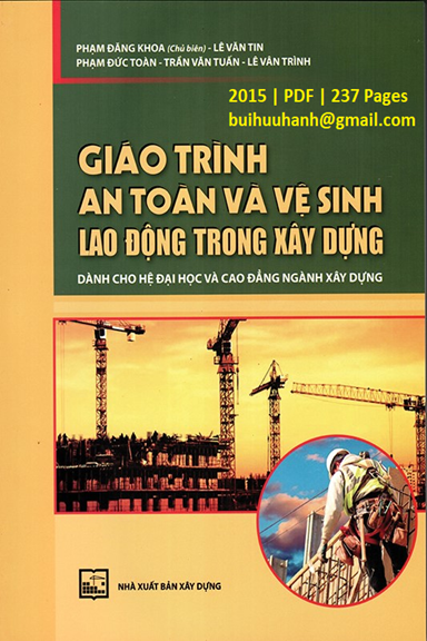 Giáo Trình An Toàn Và Vệ Sinh Lao Động Trong Xây Dựng (NXB Xây Dựng 2015)- Phạm Đăng Khoa, 237 Trang