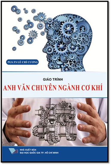 Giáo Trình Anh Văn Chuyên Ngành Cơ Khí (NXB Đại Học Quốc Gia 2016) - Lê Chí Cương, 144 Trang