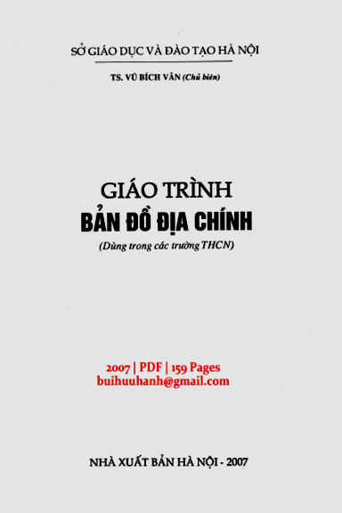 Giáo Trình Bản Đồ Địa Chính (NXB Hà Nội 2007) - Vũ Bích Vân, 159 Trang