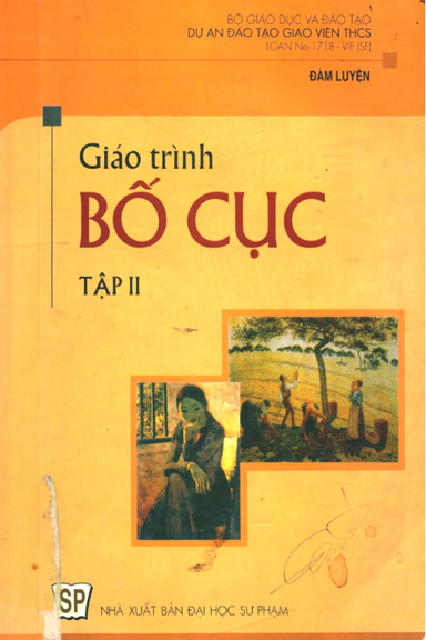 Giáo Trình Bố Cục Tập 2 (NXB Đại Học Sư Phạm 2009) - Đàm Luyện, 215 Trang