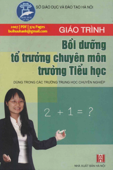 Giáo Trình Bồi Dưỡng Tổ Trưởng Chuyên Môn Trường Tiểu Học (NXB Hà Nội 2007) - Mai Quang Tâm