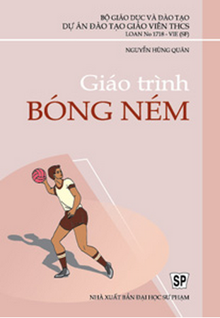 Giáo Trình Bóng Ném (NXB Đại Học Sư Phạm 2004) - Nguyễn Hùng Quân, 138 Trang
