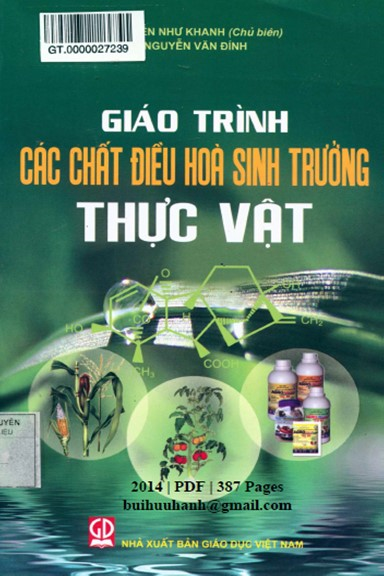 Giáo Trình Các Chất Điều Hòa Sinh Trưởng Thực Vật (NXB Giáo Dục 2014) - Nguyễn Như Khanh, 387 Trang
