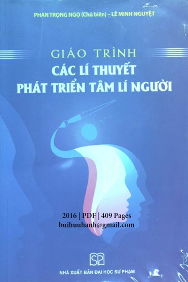 Giáo Trình Các Lí Thuyết Phát Triển Tâm Lí Người (NXB Đại Học Sư Phạm 2016) - Phan Trọng Ngọ